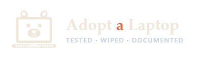 Adopt a Laptop - tested, wiped, documented